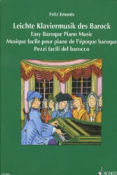 Leichte Klaviermusik des Barock/Easy Baroque Piano Music - Fritz Emonts (ISBN: 9790001058223)