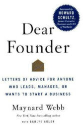 Dear Founder - Letters of Advice for Anyone Who Leads Manages or Wants to Start a Business (2018)