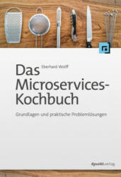 Das Microservices-Praxisbuch - Eberhard Wolff (2018)