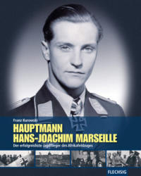 Hauptmann Hans-Joachim Marseille - Franz Kurowski (2015)