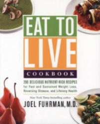 Eat to Live Cookbook - Joel Fuhrman (2014)