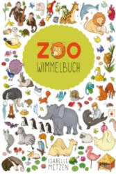 Zoo Wimmelbuch - Isabelle Metzen (2015)