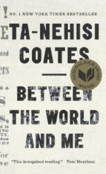 Between the World and Me - Ta-Nehisi Coates (2017)