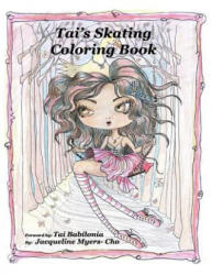 Tai's Skating Coloring Book: Coloring Book - Jacqueline Myers-Cho, Tai Babilonia (2016)