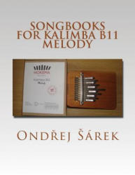 Songbooks for Kalimba B11 Melody - Ondrej Sarek (2016)