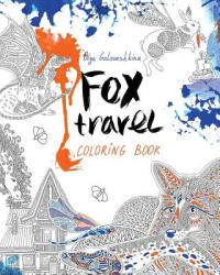 Fox travel: Coloring book - Olga Goloveshkina (2016)