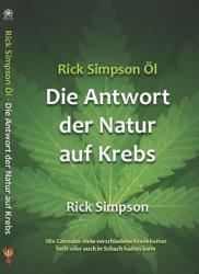 Rick Simpson Öl - Die Antwort der Natur auf Krebs - Simpson Rick (2016)