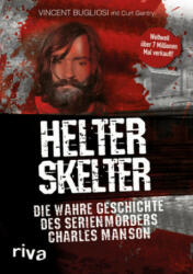 Helter Skelter - Vincent Bugliosi, Curt Gentry (2017)