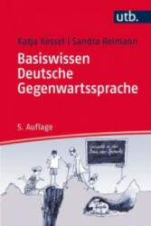 Basiswissen Deutsche Gegenwartssprache - Katja Kessel, Sandra Reimann (2016)