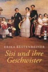 Sisi und ihre Geschwister - Erika Bestenreiner (2003)