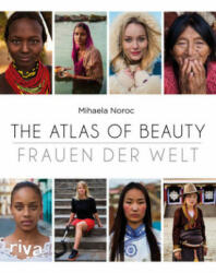 The Atlas of Beauty - Frauen der Welt - Mihaela Noroc (2017)