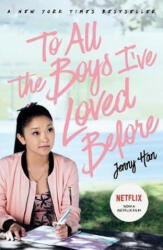 To All The Boys I've Loved Before: FILM TIE IN EDITION - Jenny Han (2018)