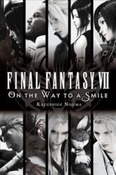 Final Fantasy VII: On the Way to a Smile - Kazushige Nojima (2018)
