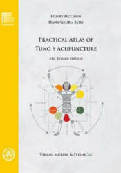Practical Atlas of Tung's Acupuncture - Henry McCann, Hans-Georg Ross (2018)