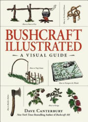 Bushcraft Illustrated - Dave Canterbury (2018)