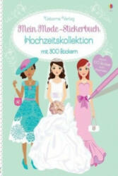 Mein Mode-Stickerbuch: Hochzeitskollektion - Fiona Watt, Stella Baggott (2015)