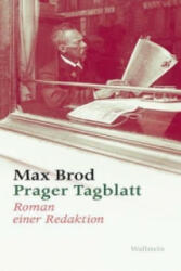 Prager Tagblatt - Max Brod, Thomas Steinfeld (2014)