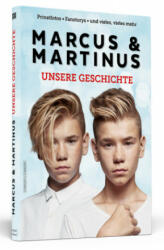 Marcus & Martinus: Unsere Geschichte - Marcus Gunnarsen, Martinus Gunnarsen (2018)