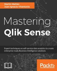 Mastering Qlik Sense - Martin Mahler, Jason Michaelides (2017)