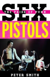 Sex Pistols - Peter Smith (2016)