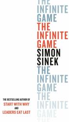 The Infinite Game. How Great Businesses Achieve Long-Lasting Success - Simon Sinek (2018)