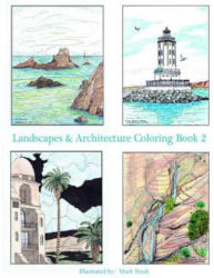 Landscapes & Architecture Coloring Book 2: Adult and youth coloring book - MR Mark T Rush (2016)