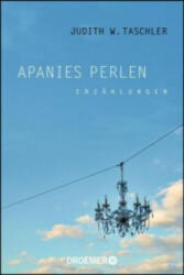 Apanies Perlen - Judith W. Taschler (2015)