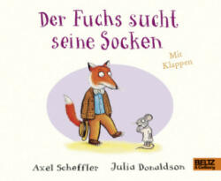 Der Fuchs sucht seine Socken - Axel Scheffler, Julia Donaldson, Anu Stohner (2017)