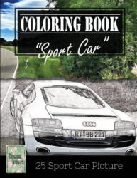 Sportcar Greyscale Photo Adult Coloring Book, Mind Relaxation Stress Relief: Just added color to release your stress and power brain and mind, colorin - Banana Leaves (2017)