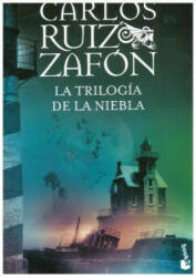 La trilogía de la niebla - Carlos Ruiz Zafon (2017)