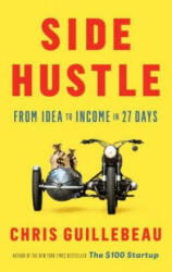 Side Hustle - Chris Guillebeau (2017)