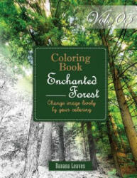 Enchanted Forest: Gray Scale Photo Adult Coloring Book, Mind Relaxation Stress Relief Coloring Book Vol5: Series of coloring book for ad - Banana Leaves (2016)