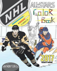 NHL All Stars 2017: Hockey Coloring and Activity Book for Adults and Kids: feat. Crosby, Ovechkin, Toews, Price, Stamkos, Tavares, Subban - Anthony Curcio (2016)