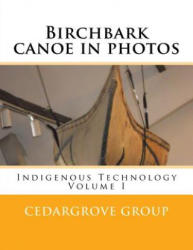 Birchbark canoe in photos - Cedargrove Mastermind Group (2016)