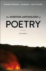 Norton Anthology of Poetry - Margaret Ferguson, Tim Kendall, Mary Jo Salter (2018)