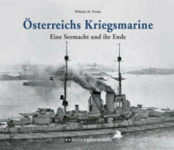 Österreichs Kriegsmarine - Wilhelm M. Donko (2018)