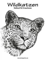 Wildkatzen-Malbuch fur Erwachsene 1 - Nick Snels (2016)