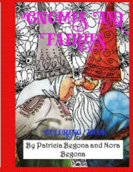 Gnomes and Fairies: Coloring Book - Patricia Begona, Nora Begona (2016)