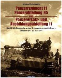 Panzerregiment 11, Panzerabteilung 65 und Panzerersatz- und Auslbildungsabteilung 11 - Michael Schadewitz (2013)