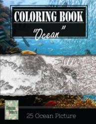 Ocean Underwater Greyscale Photo Adult Coloring Book, Mind Relaxation Stress Relief: Just added color to release your stress and power brain and mind, - Banana Leaves (2017)