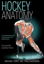 Hockey Anatomy - Michael Terry, Paul Goodman (2018)
