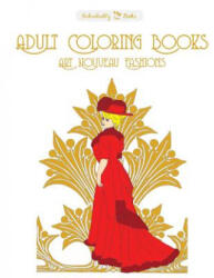 Adult Coloring Books Art Nouveau Fashions - Individuality Books (2016)