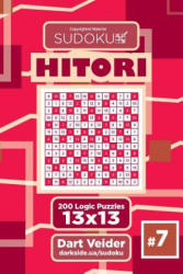 Sudoku Hitori - 200 Logic Puzzles 13x13 (Volume 7) - Dart Veider (2017)