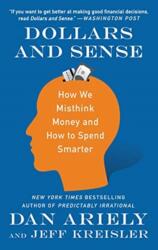 Dollars and Sense - Dan Ariely, Jeff Kreisler (2018)