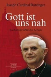 Gott ist uns nah - Joseph Ratzinger (2006)