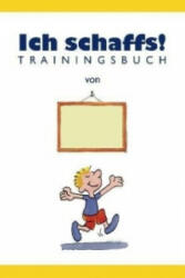 Ich schaffs! - Trainingsbuch für Kinder - Ben Furman, Thomas Hegemann (2006)