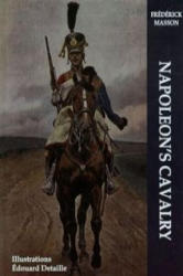 Napoleon's Cavalry - Frederick Masson (2014)