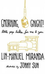 Gmorning, Gnight! - Lin-Manuel Miranda, Jonny Sun (2018)