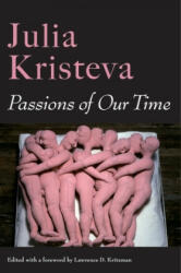 Passions of Our Time - Julia Kristeva (2018)