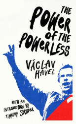 The Power of the Powerless - Václav Havel (2018)